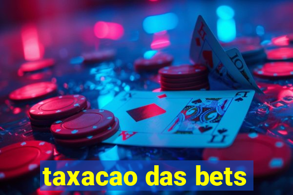 taxacao das bets