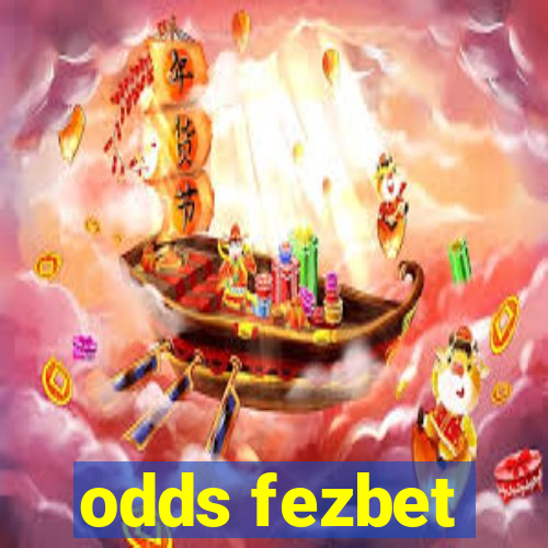 odds fezbet