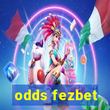 odds fezbet