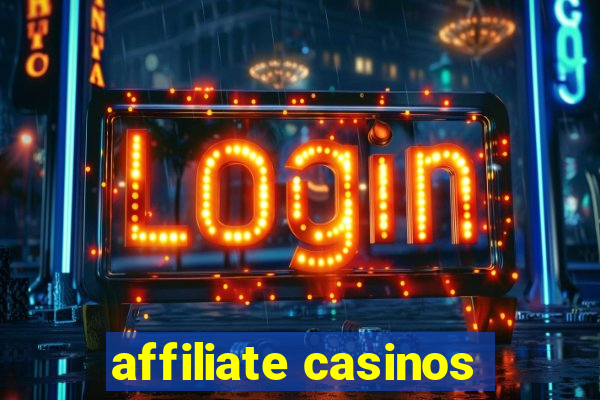 affiliate casinos