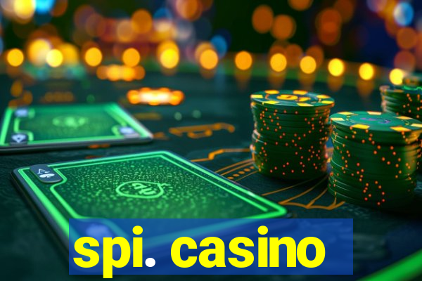 spi. casino