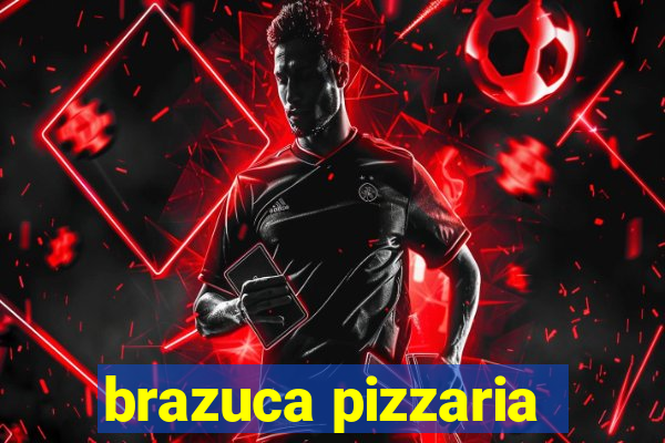 brazuca pizzaria