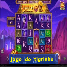 jogo do tigrinho baixar gratis