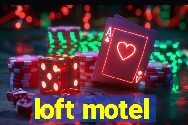 loft motel