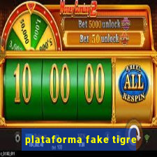 plataforma fake tigre