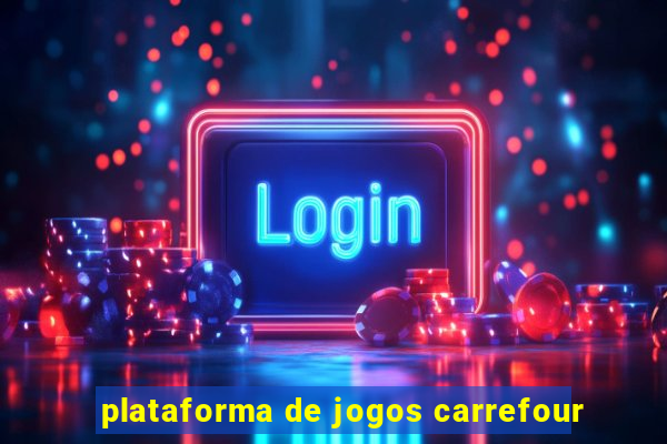 plataforma de jogos carrefour