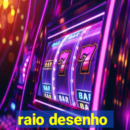 raio desenho