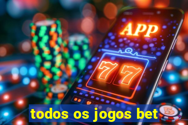 todos os jogos bet