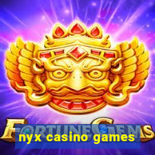 nyx casino games