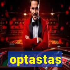 optastas