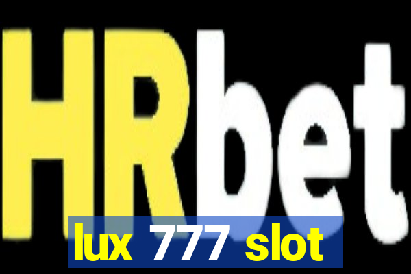 lux 777 slot