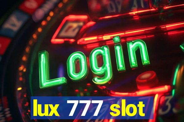 lux 777 slot