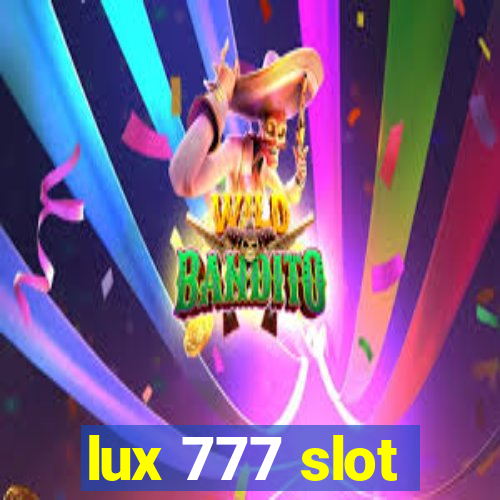 lux 777 slot