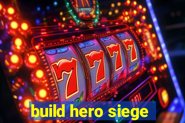 build hero siege