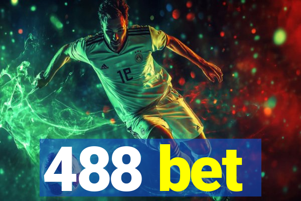 488 bet