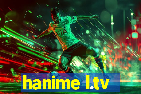 hanime l.tv