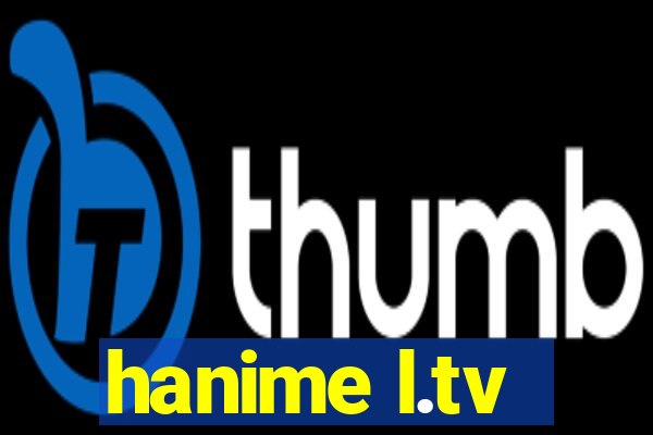 hanime l.tv