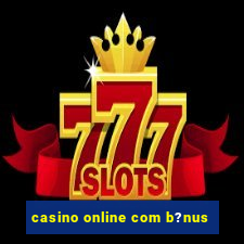 casino online com b?nus