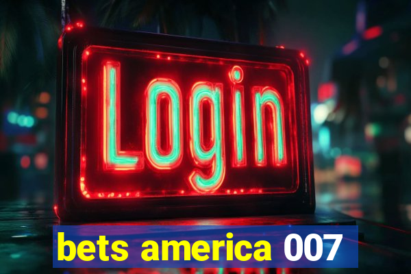 bets america 007