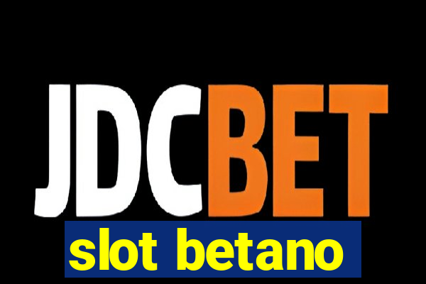 slot betano