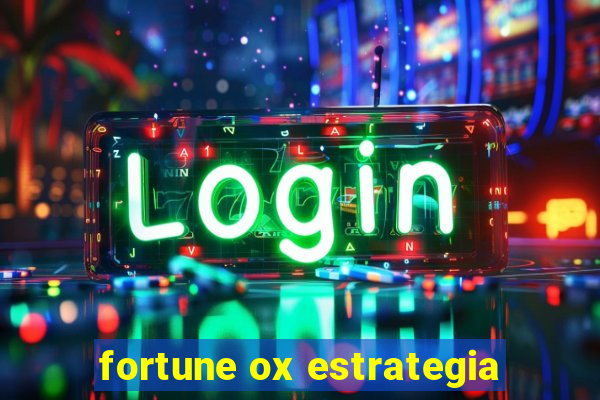 fortune ox estrategia