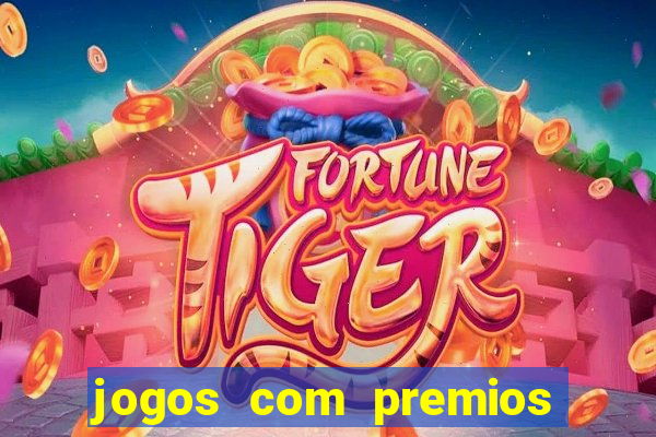 jogos com premios de verdade