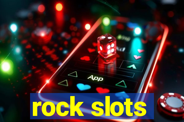 rock slots