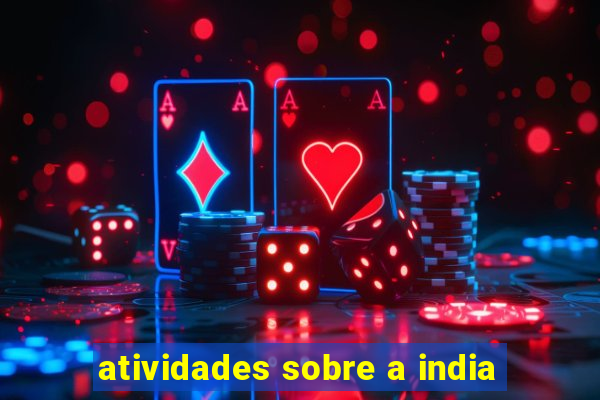 atividades sobre a india