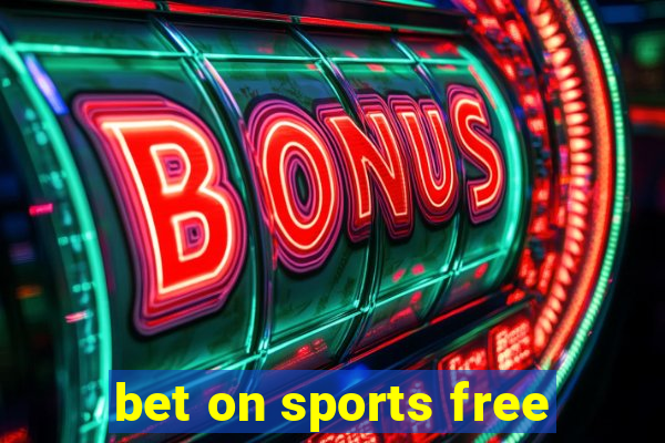 bet on sports free