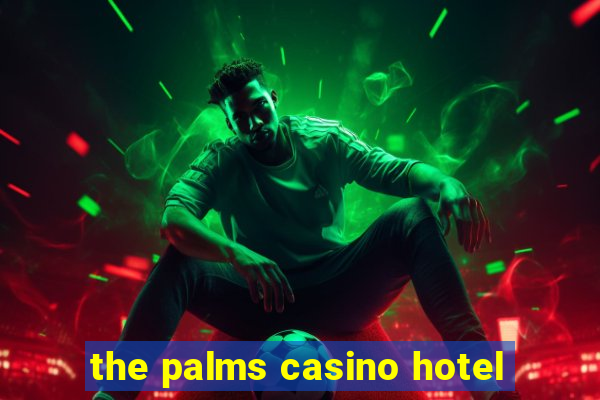 the palms casino hotel