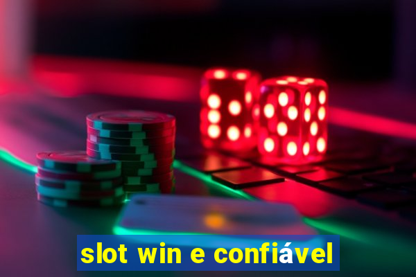 slot win e confiável