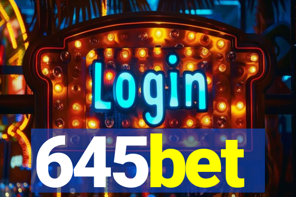 645bet