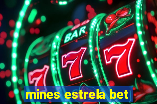 mines estrela bet