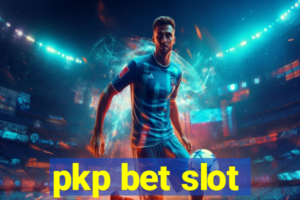 pkp bet slot