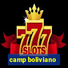 camp boliviano