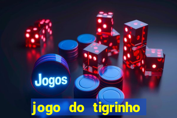 jogo do tigrinho que esta pagando agora