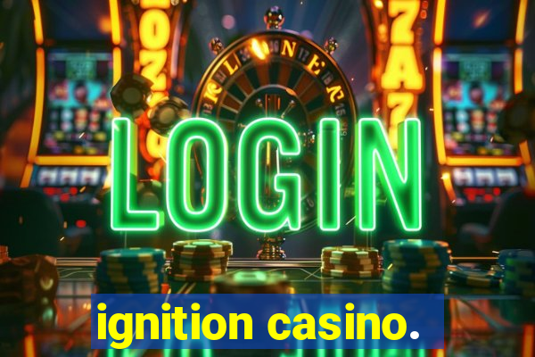 ignition casino.