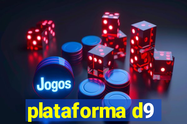 plataforma d9