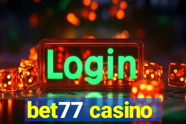 bet77 casino