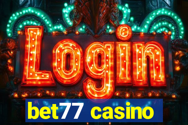 bet77 casino