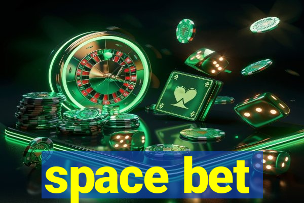 space bet