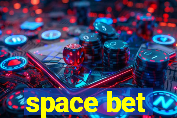 space bet