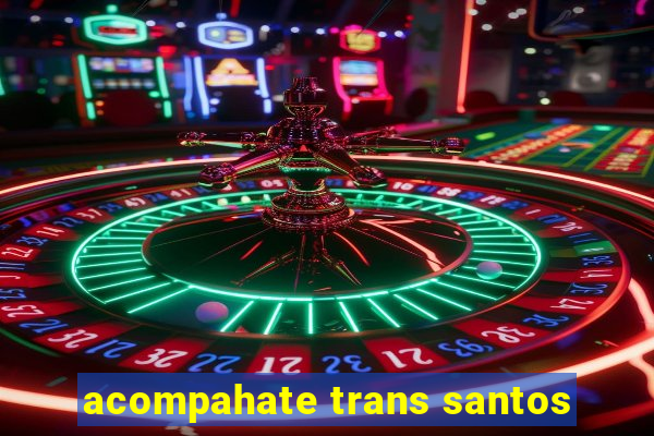 acompahate trans santos