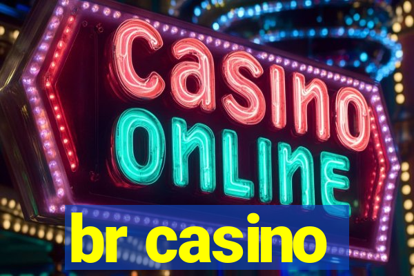 br casino