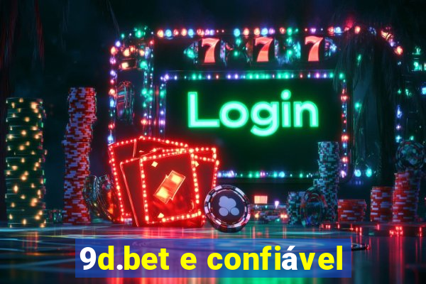 9d.bet e confiável