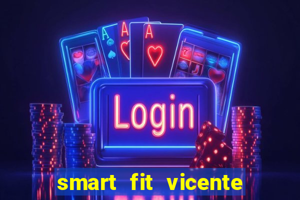 smart fit vicente de carvalho