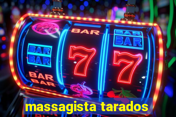 massagista tarados