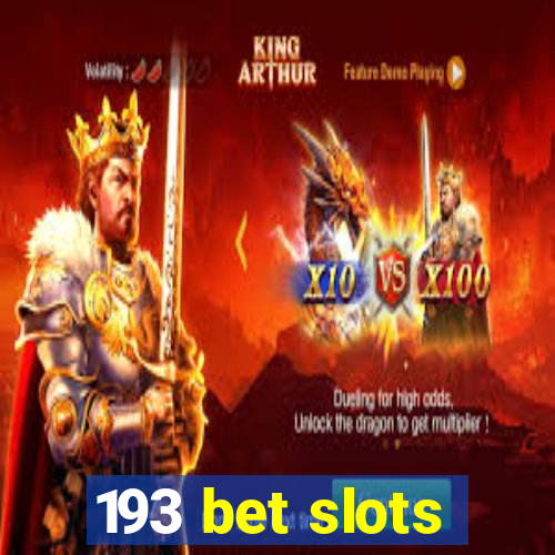 193 bet slots