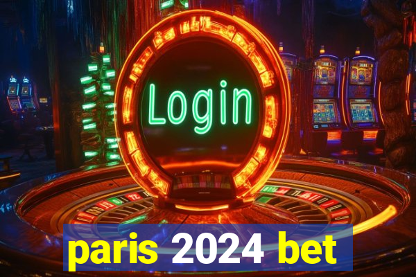 paris 2024 bet