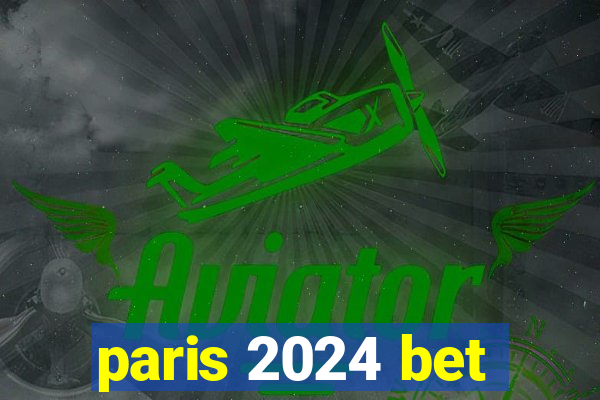 paris 2024 bet